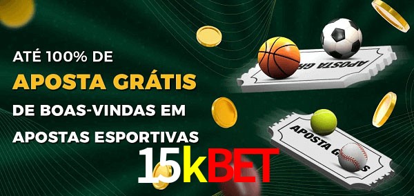 15kbet Ate 100% de Aposta Gratis